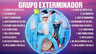 Grupo Exterminador Grandes Exitos  10 Canciones Mas Escuchadas [upl. by Toiboid]