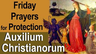 Friday Auxilium Christianorum Catholic Deliverance Prayers for Protection from the Enemy in English [upl. by Ahsyle752]