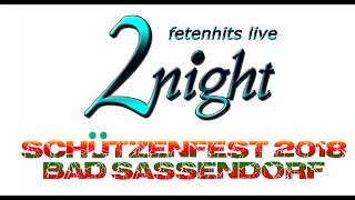 2night Partyband  Schützenfest Bad Sassendorf 2018 [upl. by Atnima]