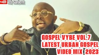 🔥 GOSPEL VYBE VOL7  KENYAN URBAN GOSPEL MIX 2023  GENGETONE GOSPEL MIX 2023  VDJ SARJENT JABIDII [upl. by Varney]