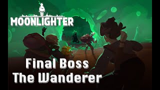 Moonlighter Between Dimensions DLC  Final Boss Fight  Defeat The Wanderer [upl. by Peugia]