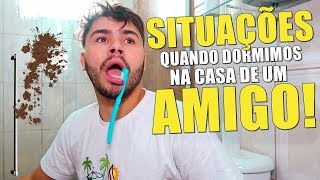 SITUAÇÕES QUANDO DORMIMOS NA CASA DE UM AMIGO [upl. by Ajet]