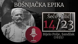 Bošnjačka epika  Šećo Kolić 1423 [upl. by Airdnaxila]