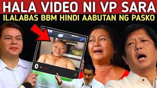 HALA VIDEO NA HAWAK NI VP SARA ILALABAS NA LIZA AT BBM KABADO HINDI NA AABUTIN NG PASKO [upl. by Bysshe]