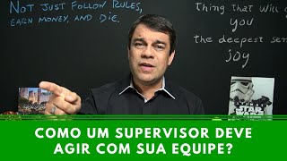 Como um supervisor deve agir com sua equipe  Episódio 40 [upl. by Marietta]