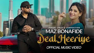 Maz Bonafide  Deal Heeriye  Official Video  Latest Punjabi Songs 2022  Aliya Hamidi [upl. by Holmun]