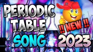 Periodic Table Song  2023 [upl. by Nobe]