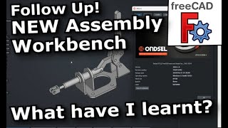 Update on Ondsel FreeCAD ES Assembly WB Progress What have I Learnt [upl. by Salita624]