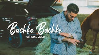 Bachke Bachke Full Video Karan Aujla I Ikky  Latest Punjabi Songs 2023 [upl. by Elwin]