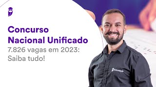 Concurso Nacional Unificado  7826 vagas em 2023 Saiba tudo [upl. by Yecaw56]