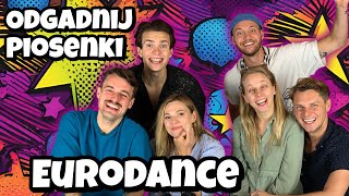 Odgadnij piosenki Eurodance Tylko dla Widzów o stalowych nerwach  Dzikie Ucho [upl. by Emery]