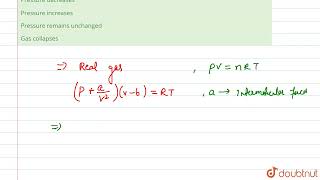 Consider an ideal gas contained in a vessel If the intermolecular interaction suddenlybegins to [upl. by Dnomad]