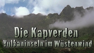 Die Kapverden  Vulkaninseln im Wüstenwind 2004 [upl. by Sukramed614]