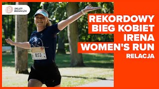 Rekordowy bieg kobiet Irena Womens Run  Relacja [upl. by Ridgley]