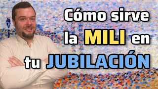 ¿Cómo sirve la MILI para la JUBILACIÓN 🪖 [upl. by Naujuj]