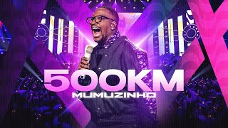 Mumuzinho  500km DVD CONECTADO [upl. by Gnues624]