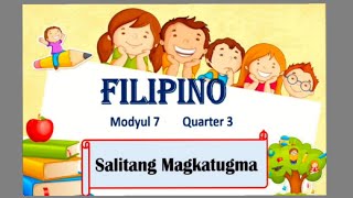 Filipino 2 Ikatlong Markahan Ikapitong Linggo  Salitang Magkatugma [upl. by Delbert565]