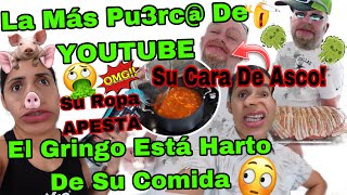 La Más Pu3rc 🐷De YOUTUBE 😱Su Ropa Apesta 🎽😳El Gringo Está Harto❗️Su Cara De Asco 🤢 😬 [upl. by Sheya]