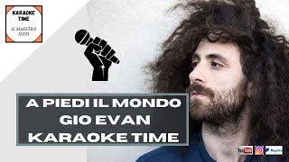 A PIEDI IL MONDOGIO EVAN Versione Karaoke Karaoke Time [upl. by Jenkins]