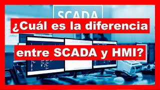 ¿Cuál es la DIFERENCIA entre SCADA y HMI [upl. by Graces]