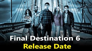 Final Destination 6 release date [upl. by Mohsen]