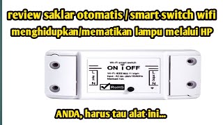 riview saklar otomatissmart switch wifisaklar otomatis menghidupkanmematikan lampu lewat HP [upl. by Arenat]