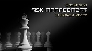 Operational Risk Management in Financial Services [upl. by Irodim]