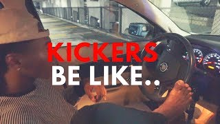 KICKERS BE LIKE [upl. by Remmus]