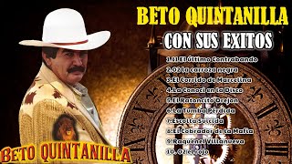 Beto Quintanilla Con Sus Exitos  Corridos Viejitos Pesados [upl. by Mcginnis]