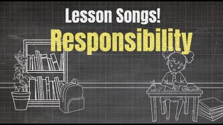 Responsibility Song [upl. by Yddeg398]