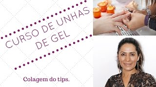 Curso de Unhas de Gel  Colagem do tips [upl. by Einnus810]