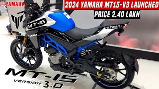 Finally Yamaha MT15 V3 New Model Launched In India 💥 2024Price 240 lakh amp More FeaturesYamaha [upl. by Rusell]