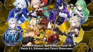 Genshin Impact Spiral Abyss Floor 12  Patch 51 Xilonen and Chiori Showcases [upl. by Eerot]