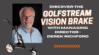 Discover the Golfstream Vision BRAKE electric golf trolley with Derek [upl. by Eeladnerb]