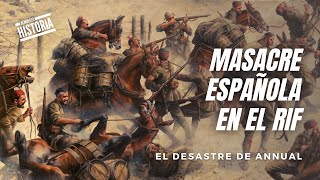 El desastre de Annual  El gran descalabro militar español  PODCAST [upl. by Aidyl]