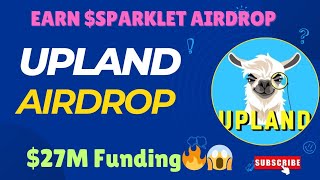 Upland Airdrop Guide🔥 Earn SPARKLET Tokens  Operation Airdrops [upl. by Prussian628]