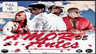 Plan B Ft Amaro Ñengo Flow Amor de Antes 2013 full HD CON LETRA [upl. by Redla]