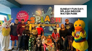 SUNDAY FUN DAY AT SPLASH INDOOR WATER PARK [upl. by Meurer]