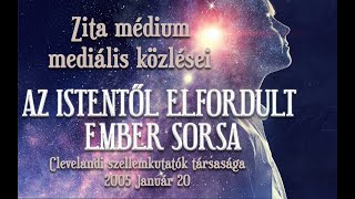 AZ ISTENTĹL ELFORDULT EMBER SORSA  ZITA MĂ‰DIUM MEDIĂLIS KĂ–ZLĂ‰SEI [upl. by Welcome]