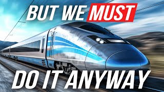 HighSpeed Rail is a Global Disaster [upl. by Francesca]