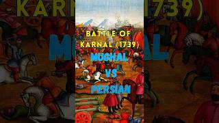 Battle of Karnal  Mughal VS Persian  History of India [upl. by Orestes]