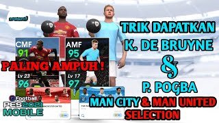 TRIK AJAIB CARA MENDAPATKAN DE BRUYNE  POGBA CLUB SELECTION PES 2021 MOBILE [upl. by Kittie34]