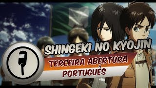 SHINGEKI NO KYOJIN  ABERTURA 3 EM PORTUGUÊS BR  SHINZOU WO SASAGEYO [upl. by Nivle]