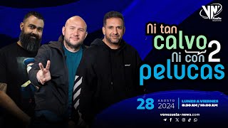 NI TAN CALVO NI CON DOS PELUCAS 28 DE JULIO DE 2024 POR VN RADIO 1049FM [upl. by Nevak100]