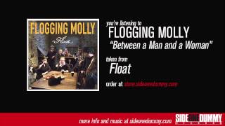 Flogging Molly  Between a Man and a Woman [upl. by Haseefan]