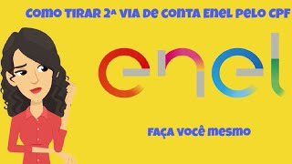 Como Emitir a 2 via conta ENEL pelo CPF [upl. by Warder858]