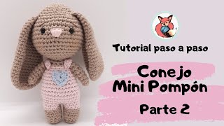 Tutorial paso a paso Conejito Mini Pompón amigurumi crochet Parte 2 [upl. by Ardenia492]