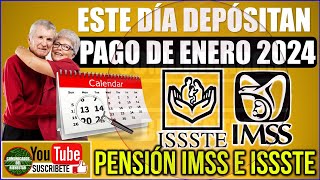 🚨 PAGO DE ENERO 2024 💥 PENSIÓN IMSS E ISSSTE 🔥 ESTE DÍA DEPÓSITAN Adulto Mayor Jubilado 2024 [upl. by Atsuj]