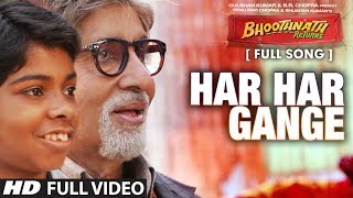 Har Har Gange Full Video Song  Bhootnath Returns  Amitabh Bachchan Boman Irani Parth Bhalerao [upl. by Clair736]