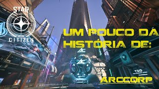 Star Citizen ARCCORP saiba um pouco mais sobre este planeta [upl. by Wyne]